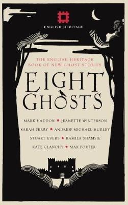 Eight Ghosts: The English Heritage Book of New Ghost Stories - cover