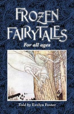 FROZEN FAIRYTALES: FOR ALL AGES - EVELYN FOSTER - cover
