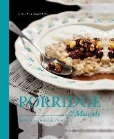 Porridge & Muesli: Healthy Recipes to Kick-Start Your Day - Viola Adamsson - cover