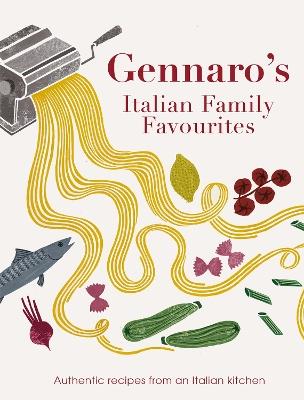 Gennaro's Italian Family Favourites: Authentic recipes from an Italian kitchen - Gennaro Contaldo - cover