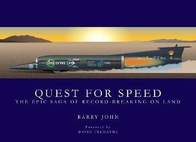 Quest For Speed: The Epic Saga of Record-Breaking On Land - Barry John - cover