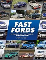 Fast Fords: 50 Years Up Close and Personal with Ford’s Finest