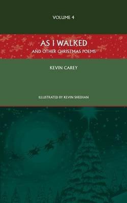 As I Walked (and other Christmas poems) - Kevin Carey - cover