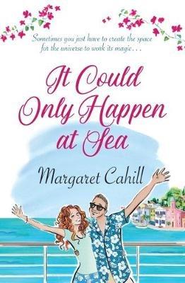 It Could Only Happen at Sea - Margaret Cahill - cover