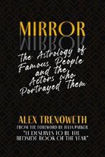 Mirror Mirror: The Astrology of Famous People and the Actors who Portrayed Them
