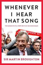 Whenever I Hear That Song: The memoir of a very British businessman