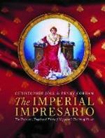 The Imperial Impresario: The Treasures, Trophies & Trivia of Napoleon's Theatre of Power