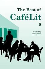 The Best of CafeLit 8