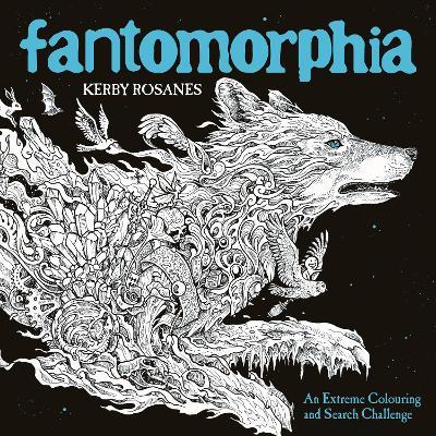 Fantomorphia: An Extreme Colouring and Search Challenge - Kerby Rosanes - cover