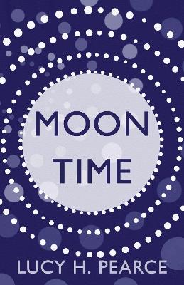 Moon Time - Lucy H. Pearce - cover