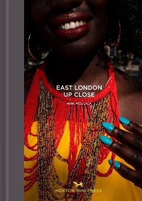 East London Up Close - Mimi Mollica - cover