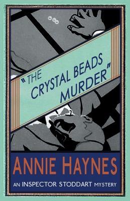 The Crystal Beads Murder - Annie Haynes - cover