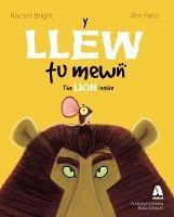 Llew Tu Mewn, Y / Lion Inside, The - Rachel Bright,Jim Field - cover