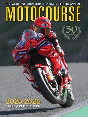 Motocourse 2025: The World's Leading Grand Prix & Superbike Annual - cover