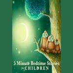 5 Minute Bedtime Stories for Children