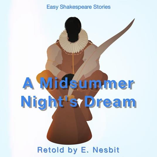 Midsummers Night's Dream Retold by E. Nesbit, A