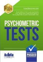 How to Pass Psychometric Tests: The Complete Comprehensive Workbook Containing Over 340 Pages of Sample Questions and Answers to Passing Aptitude and Psychometric Tests (Testing Series) - Richard McMunn - cover