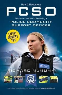 How to Become a Police Community Support Officer (PCSO): The Complete Insider's Guide to Becoming a PCSO (How2become) - Richard McMunn - cover