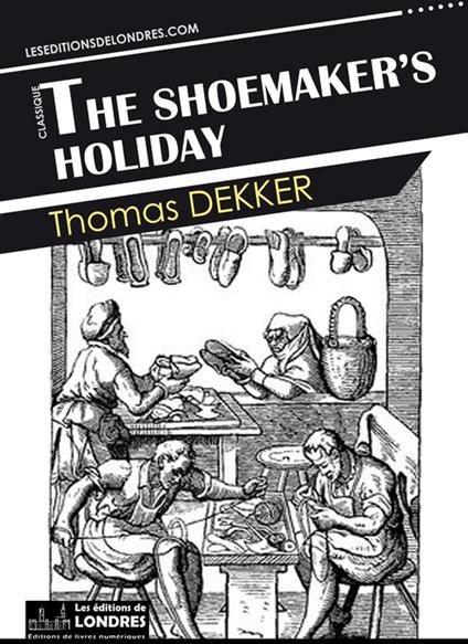 The shoemaker’s holiday