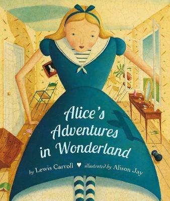 Alice's Adventures in Wonderland - Lewis Carroll,Alison Jay - cover