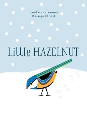 Little Hazelnut - Anne-Florence Lemasson,Dominique Ehrhard - cover