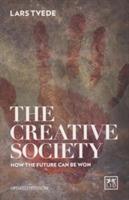 Creative Society: How the Future Can be Won - Lars Tvede - cover