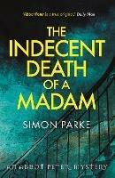 The Indecent Death of a Madam: An Abbot Peter Mystery
