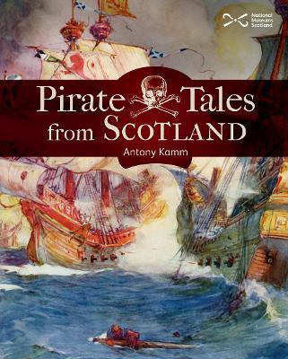 Pirate Tales from Scotland - Antony Kamm - cover
