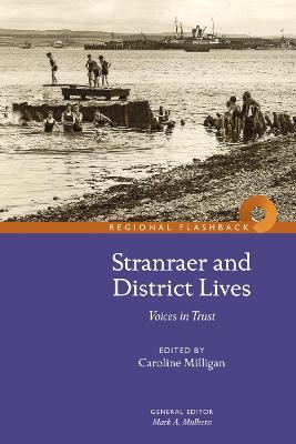 Stranraer and District Lives: Voices in Trust - cover