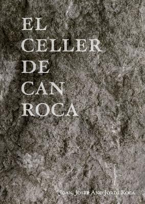 El Celler de Can Roca: Redux Edition - Joan Roca,Josep Roca,Jordi Roca - cover