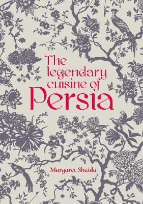 The Legendary Cuisine of Persia - Margaret Shaida - cover