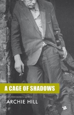 A Cage of Shadows - Archie Hill - cover