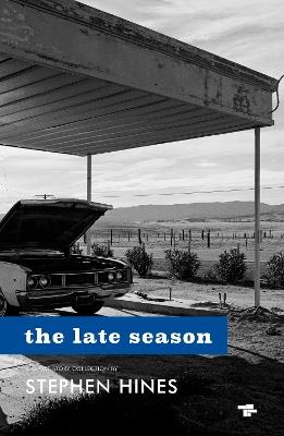 The Late Season - Stephen W. Hines - cover