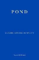 Pond - Claire-Louise Bennett - cover
