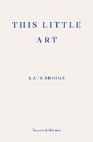 This Little Art - Kate Briggs - cover