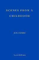 Scenes from a Childhood — WINNER OF THE 2023 NOBEL PRIZE IN LITERATURE - Jon Fosse - cover