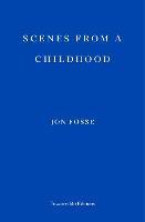 Scenes from a Childhood — WINNER OF THE 2023 NOBEL PRIZE IN LITERATURE - Jon Fosse - cover