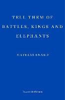 Tell Them of Battles, Kings, and Elephants