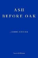 Ash before Oak - Jeremy Cooper - cover