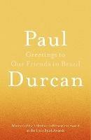 Greetings to Our Friends in Brazil - Paul Durcan - cover