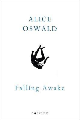 Falling Awake - Alice Oswald - cover