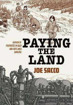 Paying the Land - Joe Sacco - cover
