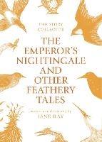 The Emperor's Nightingale and Other Feathery Tales