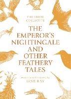 The Emperor's Nightingale and Other Feathery Tales - Jane Ray - cover