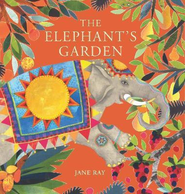 The Elephant's Garden - Jane Ray - cover