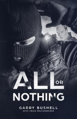 All or Nothing - Garry Bushell,Craig Brackenridge - cover