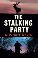 The Stalking Party: A Fieldsports Thriller - D.P. Hart-Davis - cover