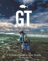 GT: A Flyfisher's Guide to Giant Trevally - Peter McLeod - cover