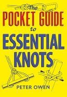 The Pocket Guide to Essential Knots - Peter Owen - cover