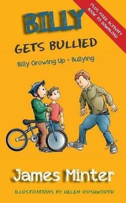 Billy Gets Bullied: Bullying - James David Minter - cover